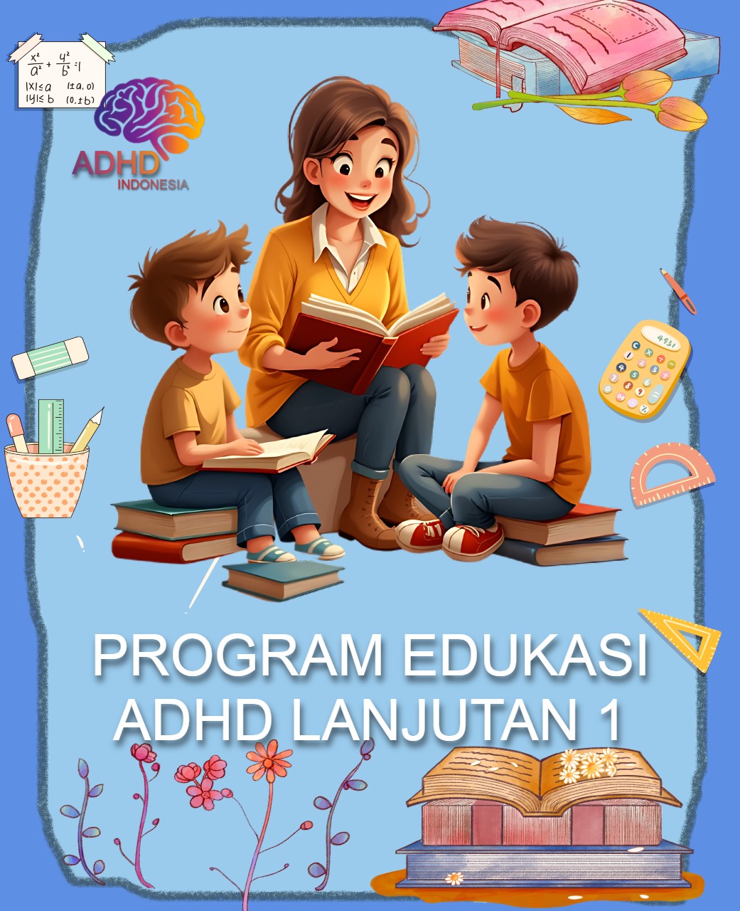 Program ADHD Indonesia Kota Gorontalo Edukasi Lanjutan Tahap 1 untuk Orang Tua